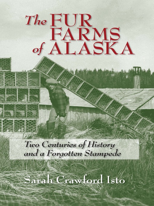 Title details for Fur Farms of Alaska by Sarah Crawford Isto - Wait list